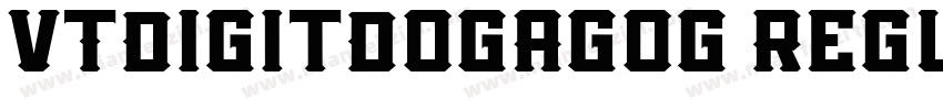 VTDigitDogAgog Regul字体转换